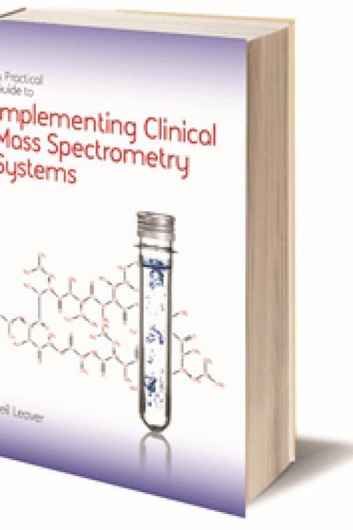 A Practical Guide to Implementing Clinical Mass Spectrometry Systems