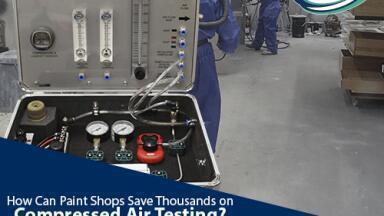 Paint Shops Save Money on Compressed Air Testing