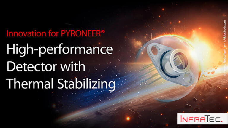 Innovation for PYRONEER®: High performance detector with thermal stabilizing
